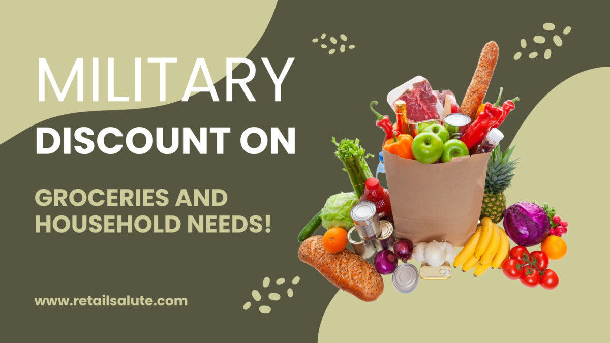 Military Discounts on Groceries and Household Needs RETAIL SALUTE