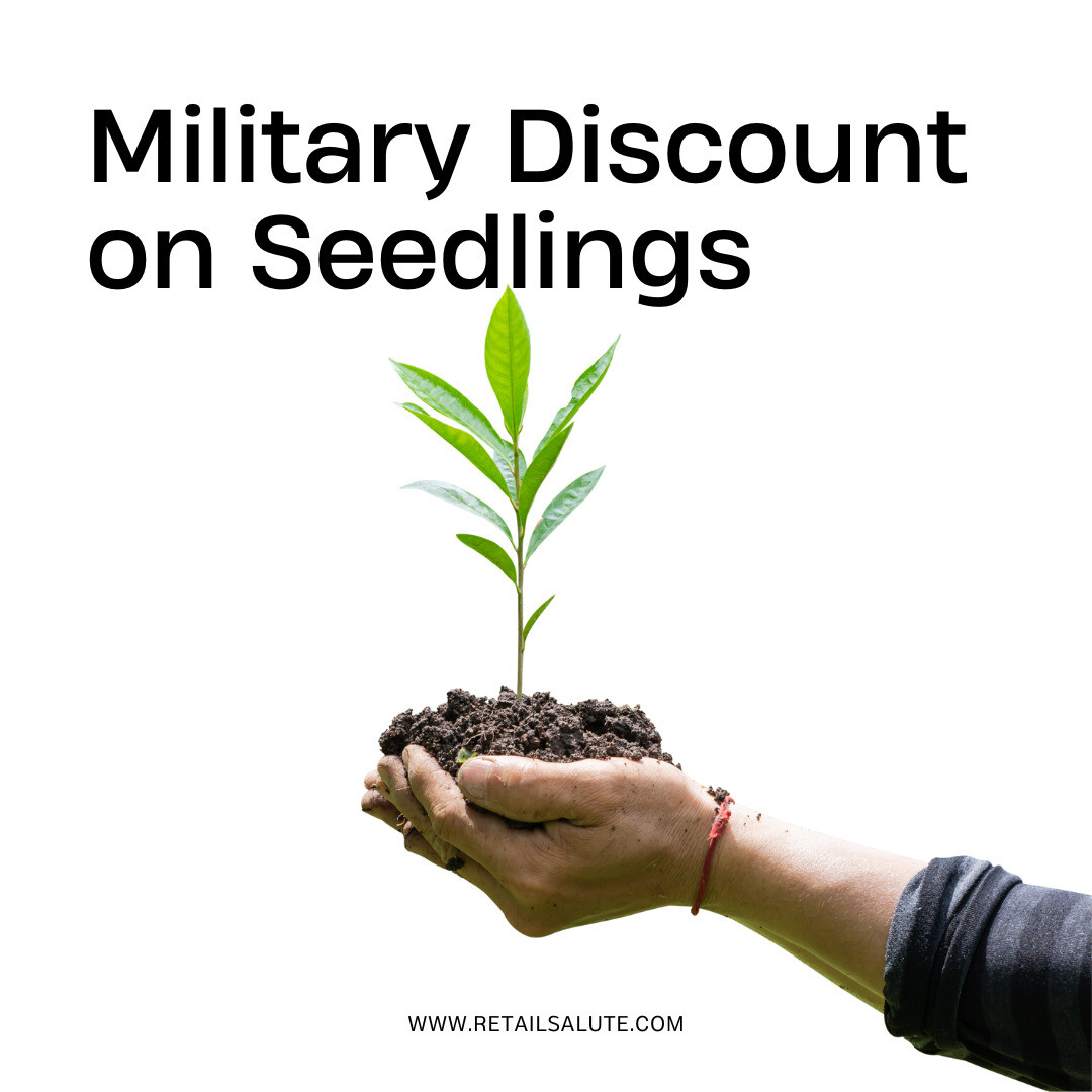 Military Discount on Seedlings