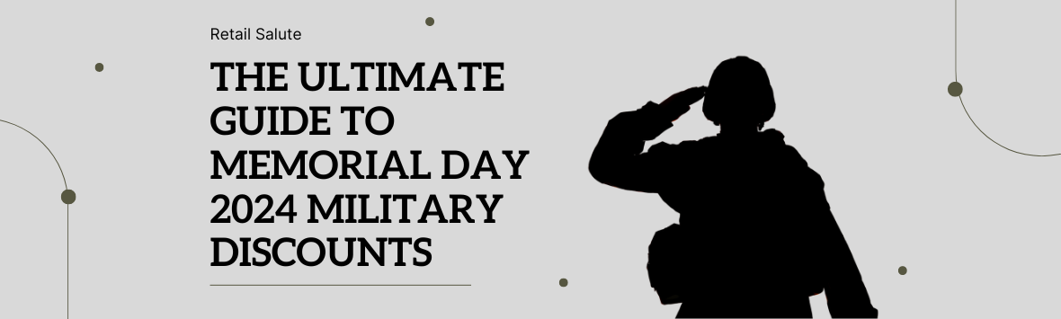 Memorial Day 2024 Military Discounts
